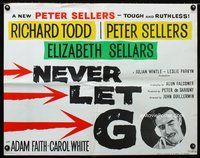 3h546 NEVER LET GO English half-sheet movie poster '62 the new Peter Sellers is tough and ruthless!