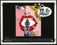 3h308 99 & 44/100% DEAD half-sheet poster '74 directed by John Frankenheimer, cool pop art image!