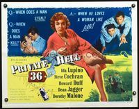 3h582 PRIVATE HELL 36 style A half-sheet '54 sexy Ida Lupino makes men steal and kill, Don Siegel