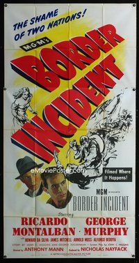 3k344 BORDER INCIDENT 3sheet '49 Ricardo Montalban & George Murphy in the shame of two nations!