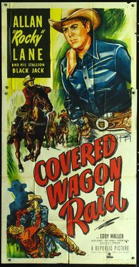 3k374 COVERED WAGON RAID 3sheet '50 great artwork images of Allan Rocky Lane on horse & close up!