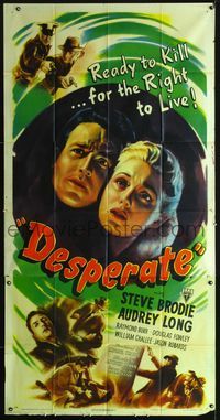 3k389 DESPERATE 3sheet '47 Steve Brodie & Audrey Long kill for the right to live, Anthony Mann noir!