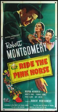 3k574 RIDE THE PINK HORSE style A 3sheet '47 Robert Montgomery film noir, written by Ben Hecht!