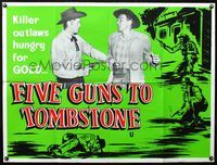 3k171 FIVE GUNS TO TOMBSTONE British quad poster '61 killer outlaws hungry for gold in Arizona!