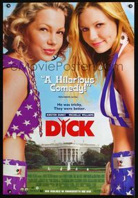 3p204 DICK video Canadian 1sheet '99 sexy Kirsten Dunst & Michelle Williams, Richard Nixon satire!