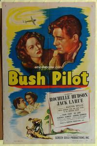 3r129 BUSH PILOT 1sh '47 Jack La Rue fights his brother for Rochelle Hudson in Canadian wilderness!