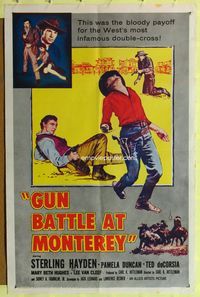 3r401 GUN BATTLE AT MONTEREY one-sheet '57 Sterling Hayden in the West's most infamous double-cross!