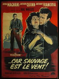 3v711 WILD IS THE WIND French 1panel '58 art of Anna Magnani, Anthony Quinn & Franciosa by Grinsson!