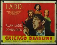 3x326 CHICAGO DEADLINE style B 1/2sh '49 cool image of Alan Ladd, Donna Reed & bad girls, film noir!