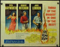 3x365 FIRE DOWN BELOW style B half-sheet poster '57 sexy Rita Hayworth, Robert Mitchum, Jack Lemmon