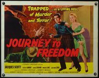 3x444 JOURNEY TO FREEDOM style A 1/2sheet '57 trapped in living hell of murder and terror, cool art!