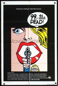 3z016 99 & 44/100% DEAD style A one-sheet '74 directed by John Frankenheimer, cool pop art image!