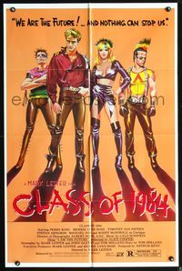 3z162 CLASS OF 1984 1sheet '82 bad high school punk teens, we are the future & nothing can stop us!