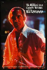 3z554 KILLING OF A CHINESE BOOKIE style A 1sh '76 John Cassavetes, great image of Ben Gazzara!