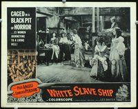 4b963 WHITE SLAVE SHIP movie lobby card #6 '62 13 sexy caged women in a black pit of horror!