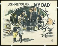 4c511 MY DAD movie lobby card '22 Johnnie Walker, cool image of life on the wild frontier!