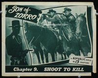 4c762 SON OF ZORRO chap #9 Shoot to Kill movie lobby card '47 George Turner, Republic serial!