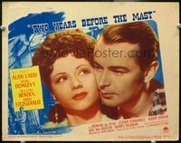 4c897 TWO YEARS BEFORE THE MAST LC #6 '45 great super close posed portrait of Alan Ladd & Fernandez