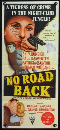 4d774 NO ROAD BACK Australian daybill movie poster '57 cool art of woman w/revolver, crime thriller!