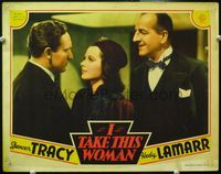 4f681 I TAKE THIS WOMAN lobby card '39 close up of sexy Hedy Lamarr, Spencer Tracy & Louis Calhern!