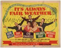 4f145 IT'S ALWAYS FAIR WEATHER TC '55 art of Gene Kelly, Cyd Charisse, Dan Dailey & Dolores Gray!
