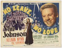 4f207 NO LEAVE NO LOVE TC '46 Van Johnson, Pat Kirkwood, Xavier Cugat & Guy Lombardo w/orchestra!