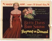 4f219 PAYMENT ON DEMAND TC '51 classic art of Bette Davis, who made and will break Barry Sullivan!