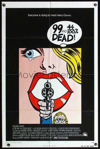 4h035 99 & 44/100% DEAD style A 1sh '74 directed by John Frankenheimer, cool pop art image!