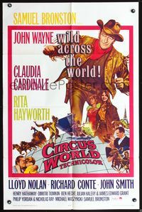 4h216 CIRCUS WORLD 1sh '65 Claudia Cardinale, John Wayne is wild across the world!