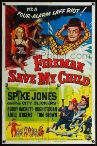 4h358 FIREMAN, SAVE MY CHILD 1sh '54 Spike Jones and his City Slickers & Buddy Hackett!