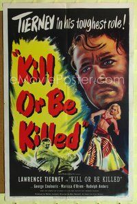 4h570 KILL OR BE KILLED 1sh '50 Lawrence Tierney in his toughest role, art of sexy dancer!