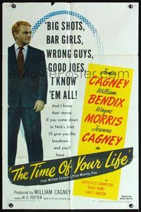 4h941 TIME OF YOUR LIFE 1sh '47 James Cagney knows big shots, bar girls, wrong guys & good joes!