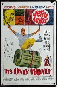 4j394 IT'S ONLY MONEY 1sh '62 wacky private eye Jerry Lewis is a public howl!