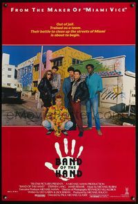 4m190 BAND OF THE HAND Int'l 1sh '86 Paul Michael Glaser directed, Miami crime thriller!