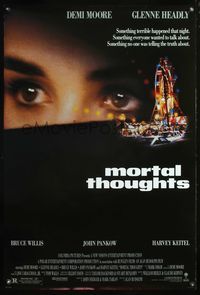 4m676 MORTAL THOUGHTS DS 1sh '91 Glenne Headly, Bruce Willis & Demi Moore's eyes!