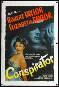 4p095 CONSPIRATOR linen 1sh '49 art of English spy Robert Taylor & sexy young Elizabeth Taylor!