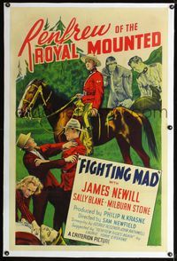 4p141 FIGHTING MAD linen 1sh '39 stone litho of Newill as Renfrew of the Canadian Royal Mounted!