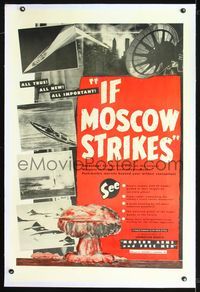 4p214 IF MOSCOW STRIKES linen 1sh '52 stoking Cold War fears and imagery of a U.S. atom bomb attack!