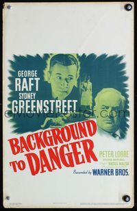 4s037 BACKGROUND TO DANGER WC '43 c/u of George Raft & Sydney Greenstreet + dead female victim!