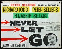 4v800 NEVER LET GO English 1/2sh '62 the new Peter Sellers is tough and ruthless!