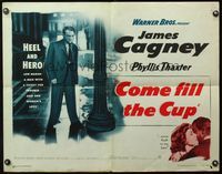 4v599 COME FILL THE CUP 1/2sh '51 alcoholic James Cagney had a thirst for trouble & a woman's love!