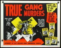 4v945 TRUE GANG MURDERS 1/2sh '60 no actors, see real killers slain in an orgy of gang warfare!