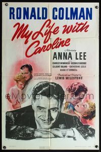 4x690 MY LIFE WITH CAROLINE 1sh '41 great close up art of Ronald Colman, plus 2 images w/Anna Lee!
