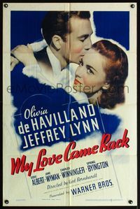 4x691 MY LOVE CAME BACK 1sh '40 great romantic close up of Olivia de Havilland & Jeffrey Lynn!