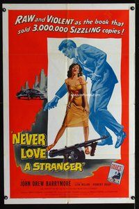 4x699 NEVER LOVE A STRANGER 1sh '58 John Drew Barrymore, from Harold Robbins sex novel!