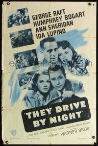 4x914 THEY DRIVE BY NIGHT 1sh R48 Humphrey Bogart, George Raft, Ann Sheridan, Ida Lupino
