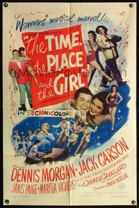 4x931 TIME, THE PLACE & THE GIRL 1sh '46 Dennis Morgan & Jack Carson in Warner's musical marvel!