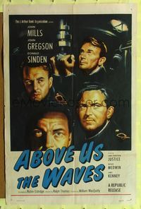 4y025 ABOVE US THE WAVES 1sh '56 art of John Mills & English WWII sailors in sub!