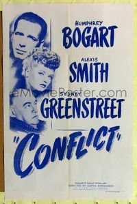 4y174 CONFLICT 1sh R56 close-ups of Humphrey Bogart, Alexis Smith, Sydney Greenstreet!