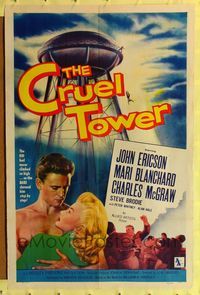 4y186 CRUEL TOWER 1sh '56 John Ericson, sexy Mari Blanchard, art of man being thrown off tower!